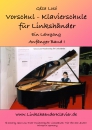 Vorschul - Klavierschule für Linkshänder - Ein Lehrgang - Anfänger Band I Vorschul - Klavierschule für Linkshänder - Ein Lehrgang - Anfänger Band I